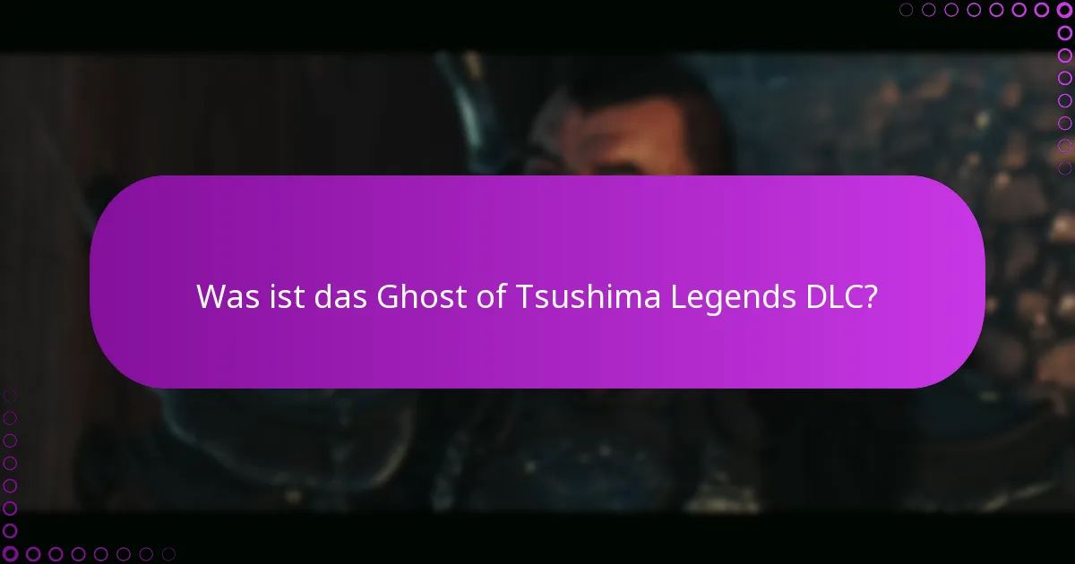 Wer ist berechtigt, das Ghost of Tsushima Legends DLC zu beanspruchen?