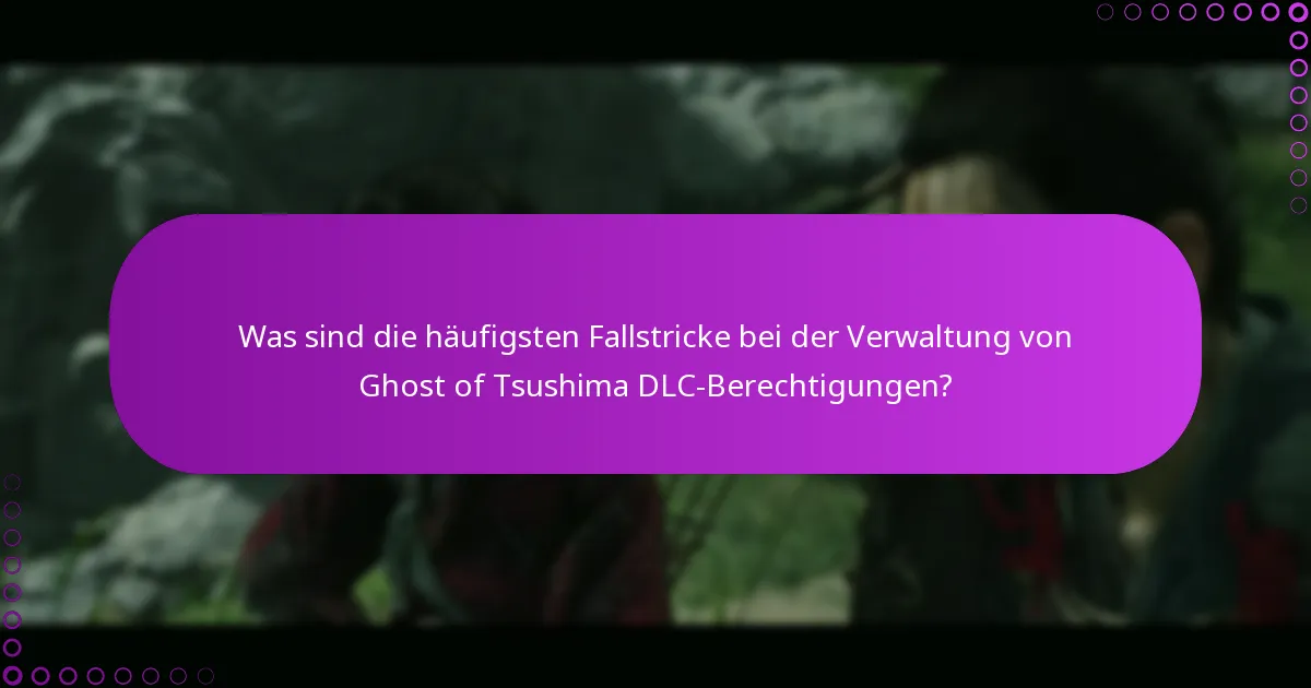 Wie überprüft man Lösungen für Probleme mit Ghost of Tsushima DLC?