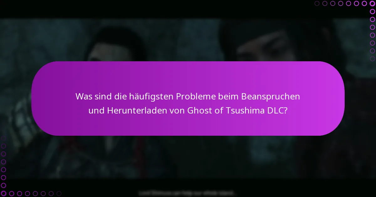 Wie verstehe ich die Download-Prozesse für Ghost of Tsushima DLC?