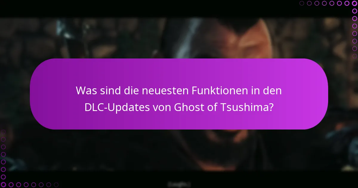 Wie kann ich nach Änderungen in den Ghost of Tsushima DLCs suchen?