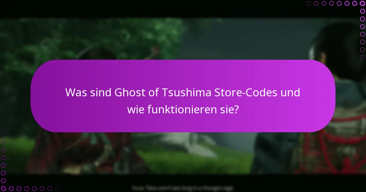 Was sind die Anforderungen für die Einlösung von Store-Codes?