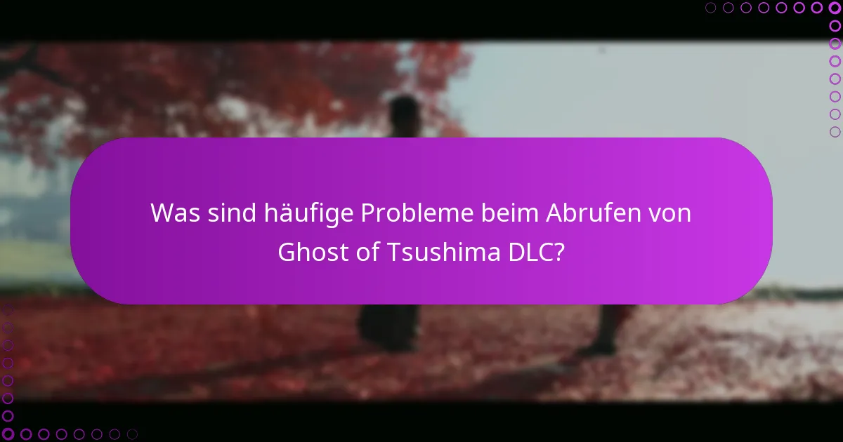 Was sind fortgeschrittene Fehlersuche-Taktiken für Ghost of Tsushima DLC?