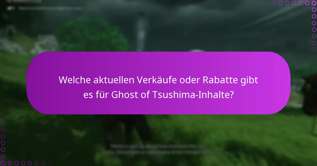 Wie kann ich nach neuen Inhalten für Ghost of Tsushima suchen?