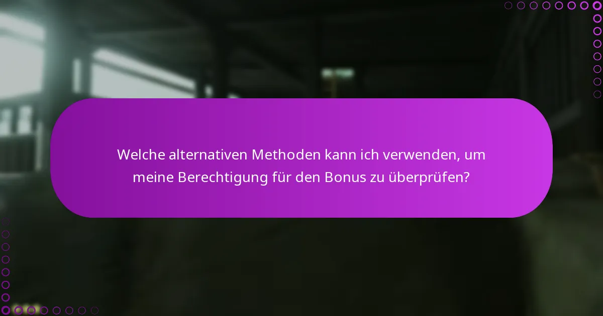 Welche Schritte zur Fehlersuche kann ich unternehmen, wenn ich Probleme beim Anspruch auf meinen Bonus habe?