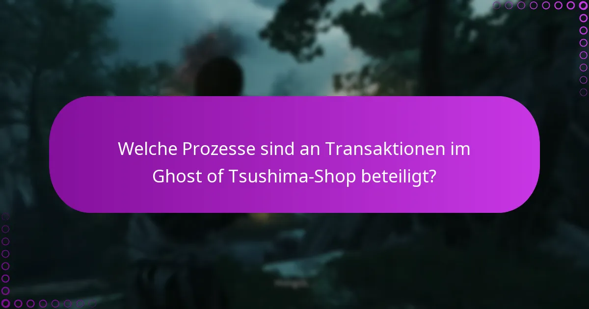 Welche häufigen Probleme treten während der Transaktionen im Ghost of Tsushima-Shop auf?