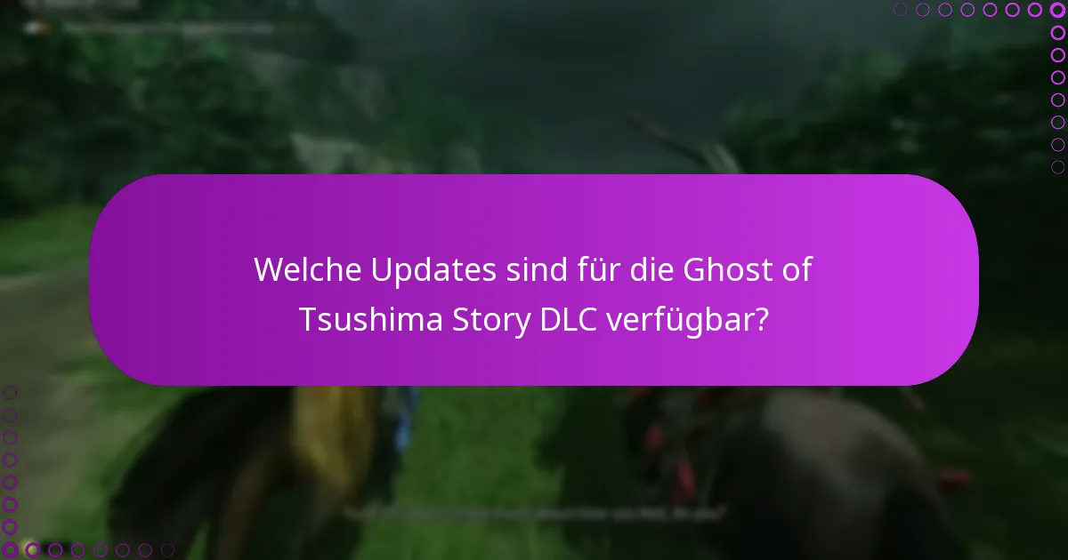 Welche Boni sind mit der Ghost of Tsushima Story DLC verbunden?