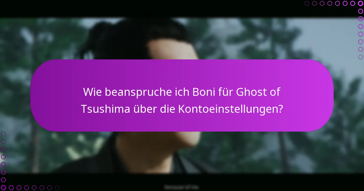 Welche Ressourcen können bei der Überprüfung von Ghost of Tsushima-Boni helfen?