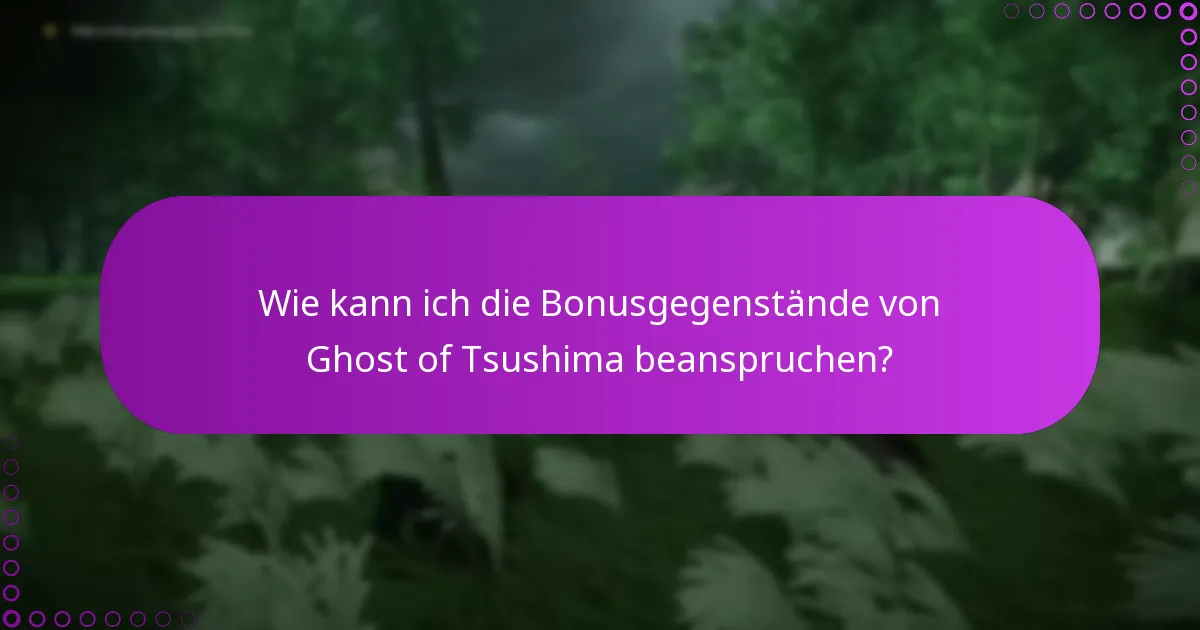 Was soll ich tun, wenn ich Probleme beim Beanspruchen von Bonusgegenständen habe?