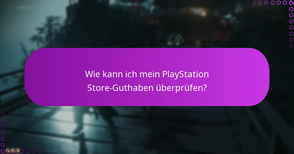 Was sollte ich über die Sicherheit digitaler Transaktionen im PlayStation Store wissen?