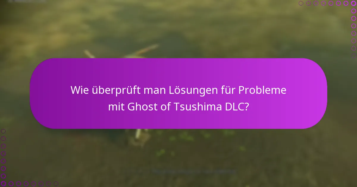 Was sind die häufigsten Fallstricke bei der Verwaltung von Ghost of Tsushima DLC-Berechtigungen?